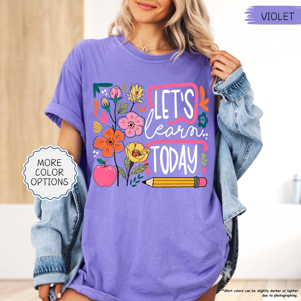Comfort Colors Let's Learn Today Shirt, Cute Teacher T-shirt