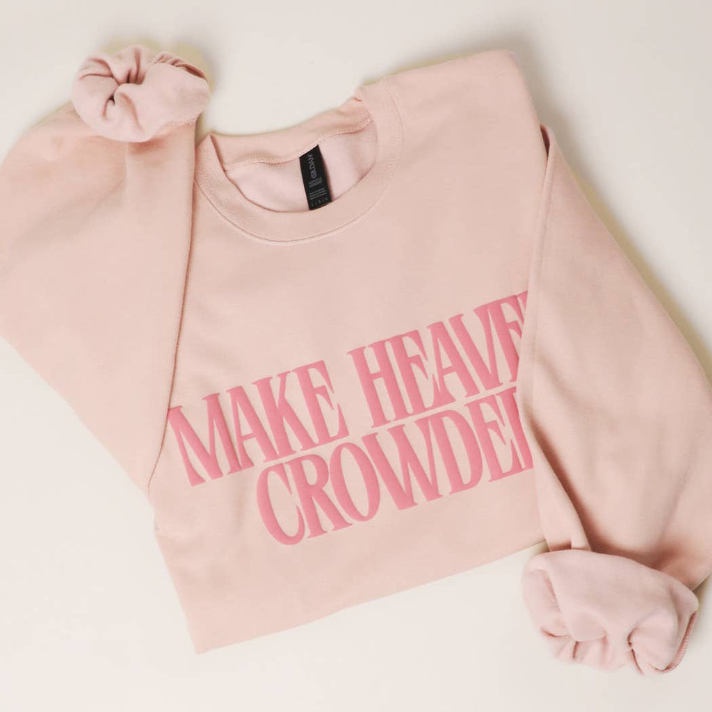 Make Heaven Crowded PUFF MIDWEIGHT Sweatshirt