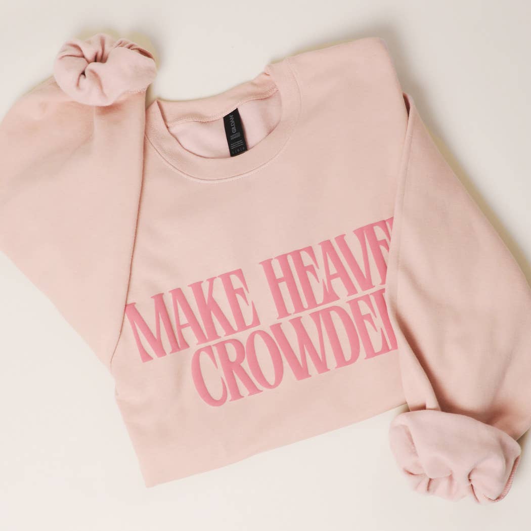 Make Heaven Crowded PUFF MIDWEIGHT Sweatshirt
