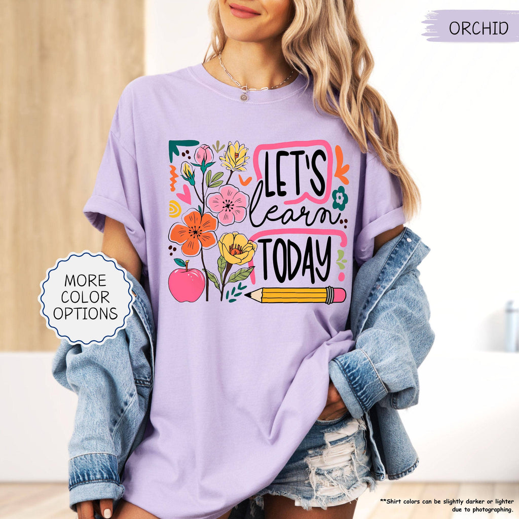 Comfort Colors Let's Learn Today Shirt, Cute Teacher T-shirt