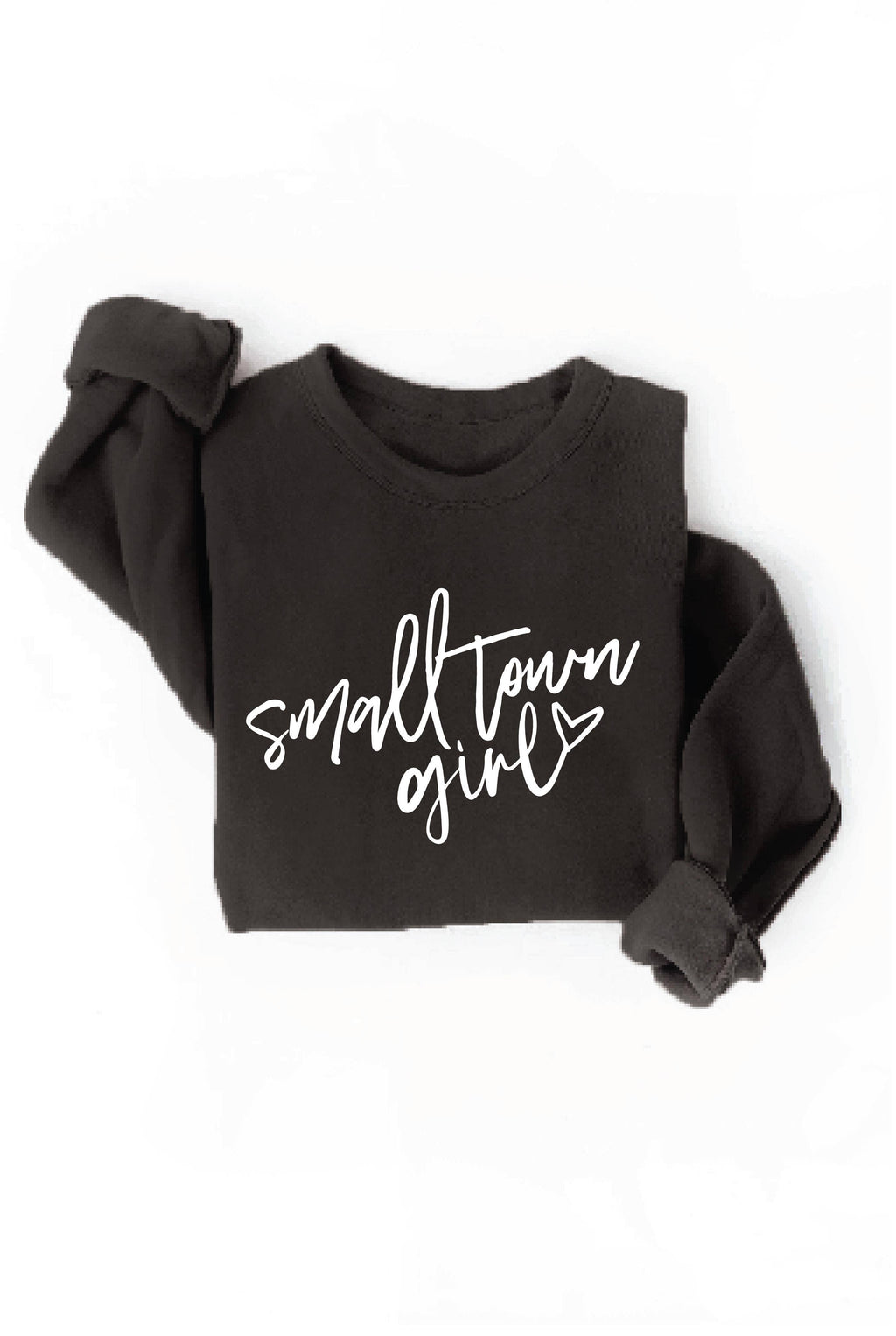 SMALL TOWN GIRL  Graphic Sweatshirt