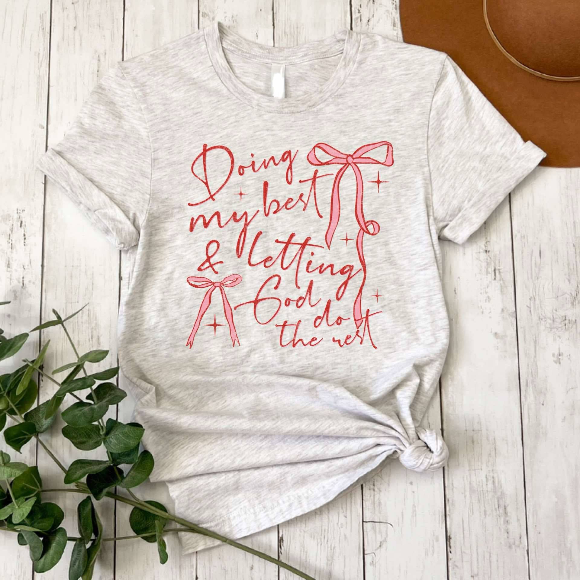 Doing My Best & Letting God Do The Rest (Gildan Tee)