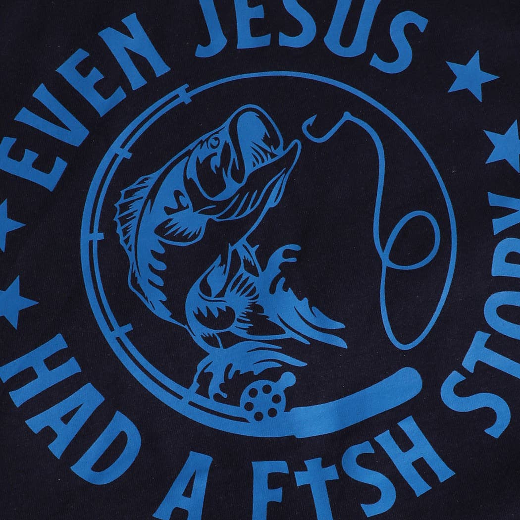 EVEN JESUS HAD A FISH STORY Graphic Heavy Cotton T-Shirt