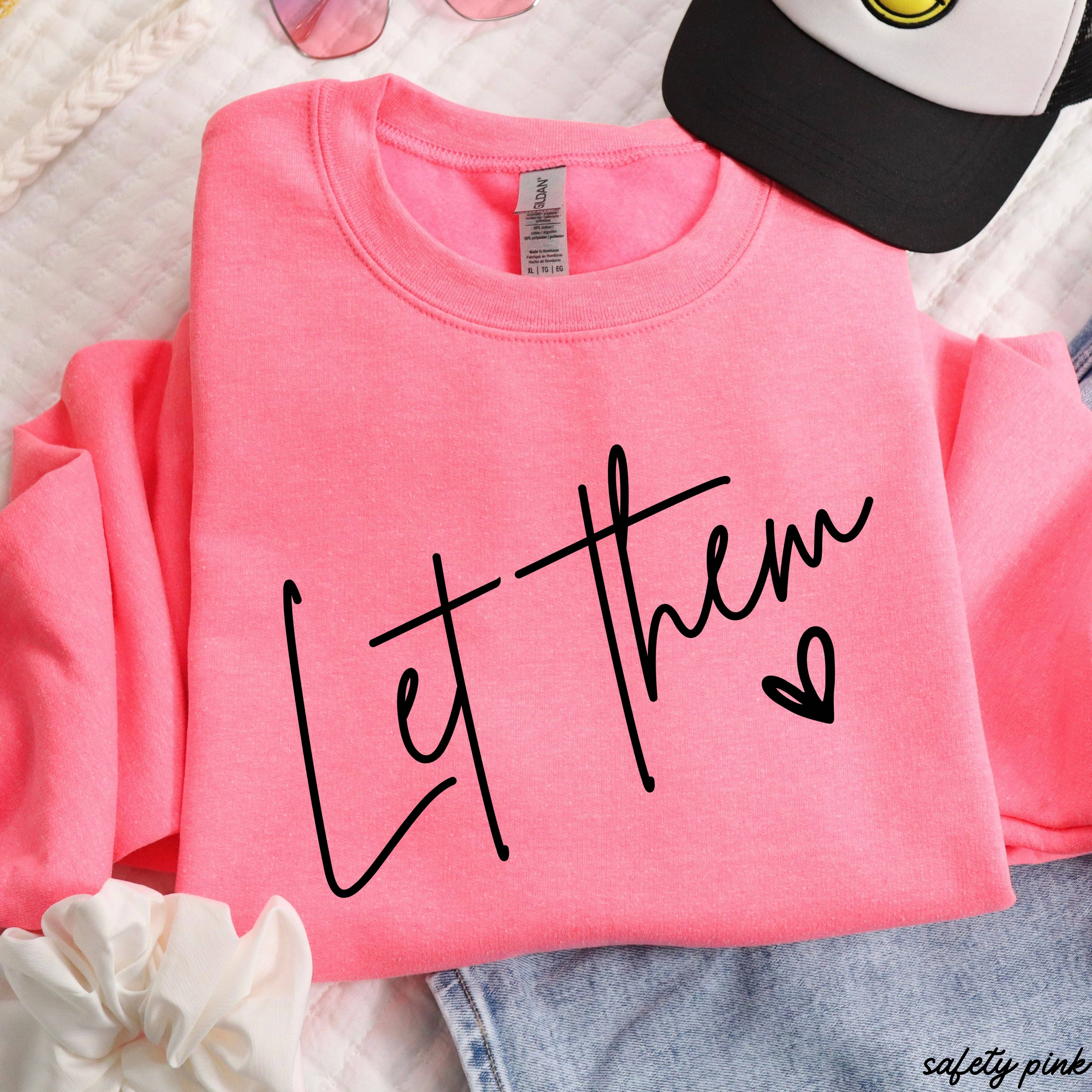 Let Them Sweatshirt *9 Colors (S-3X)