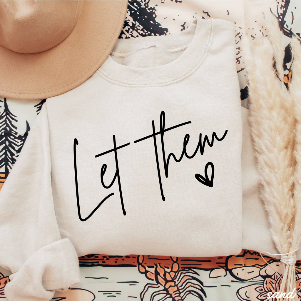 Let Them Sweatshirt *9 Colors (S-3X)