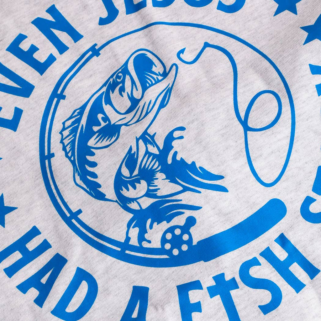 EVEN JESUS HAD A FISH STORY Graphic Heavy Cotton T-Shirt