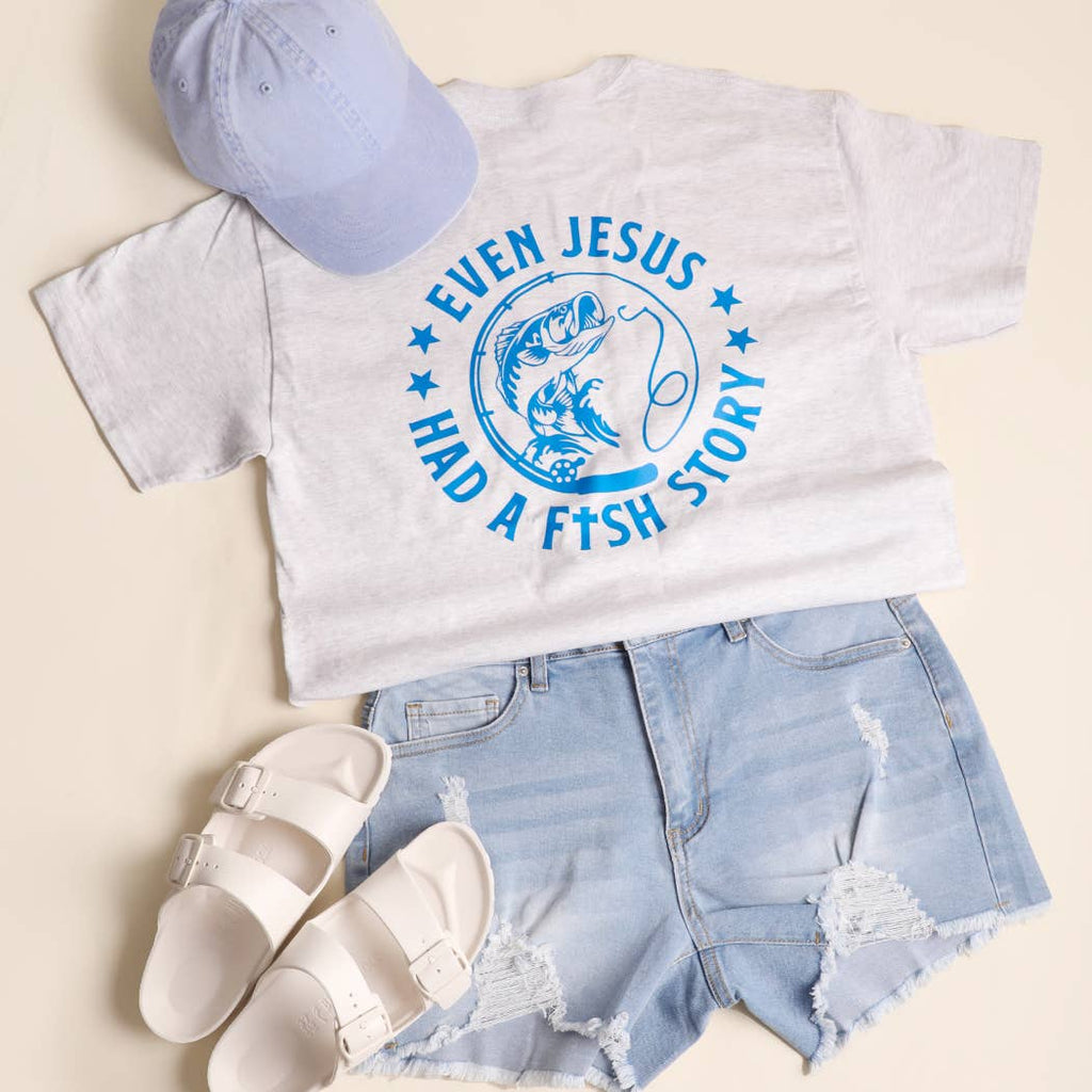 EVEN JESUS HAD A FISH STORY Graphic Heavy Cotton T-Shirt